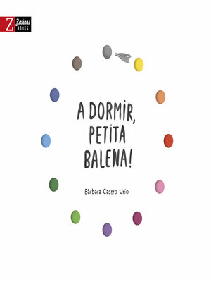 cover image of A dormir, petita balena!